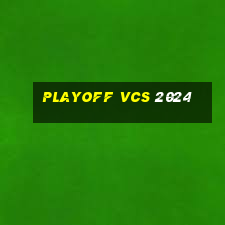 playoff vcs 2024