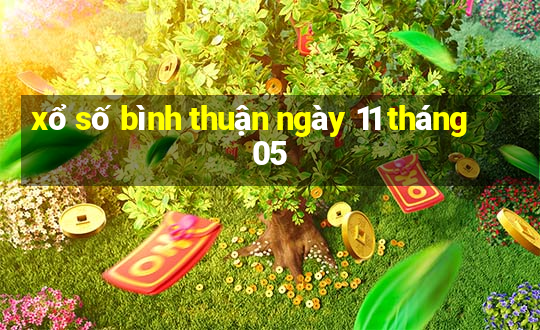 xổ số bình thuận ngày 11 tháng 05