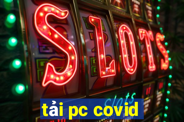 tải pc covid