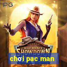 chơi pac man