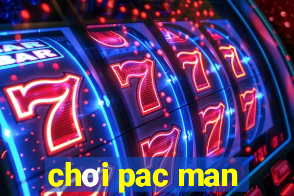 chơi pac man