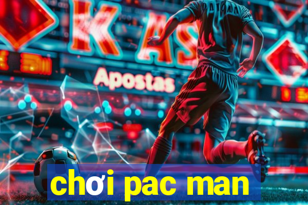 chơi pac man