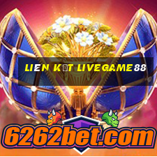 liên kết livegame88