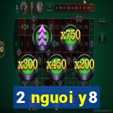 2 nguoi y8