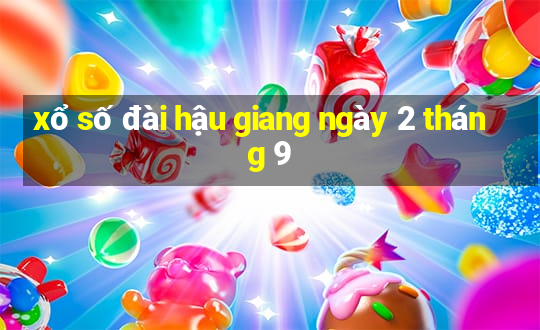 xổ số đài hậu giang ngày 2 tháng 9