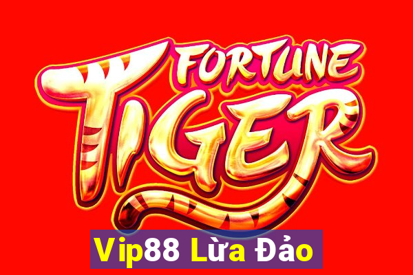 Vip88 Lừa Đảo