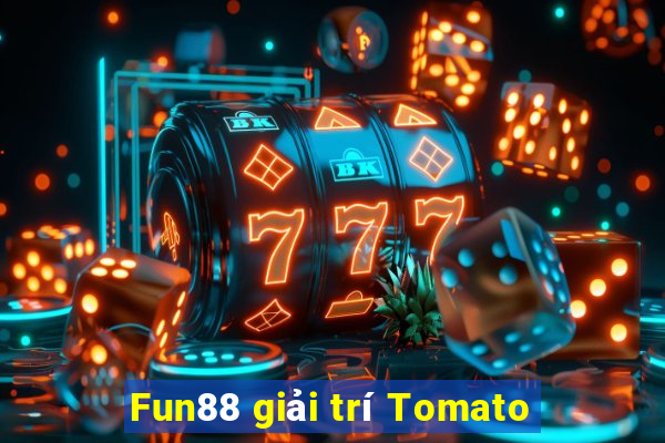 Fun88 giải trí Tomato