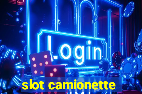 slot camionette