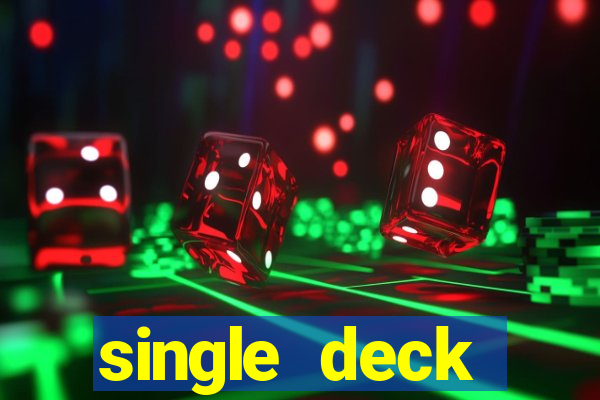 single deck blackjack near me