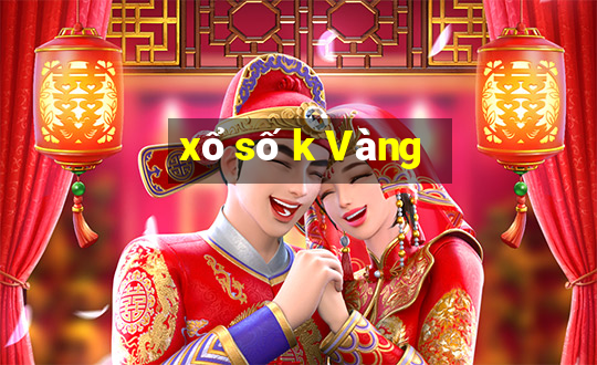 xổ số k Vàng