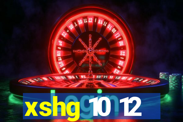 xshg 10 12