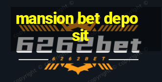 mansion bet deposit