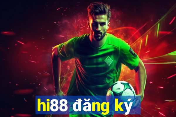 hi88 đăng ký