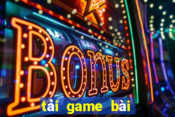 tải game bài online miễn phí