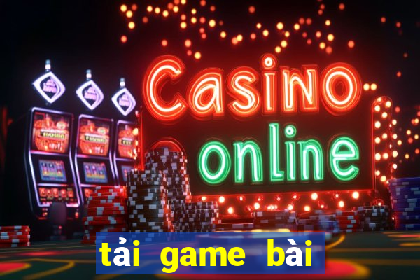 tải game bài online miễn phí