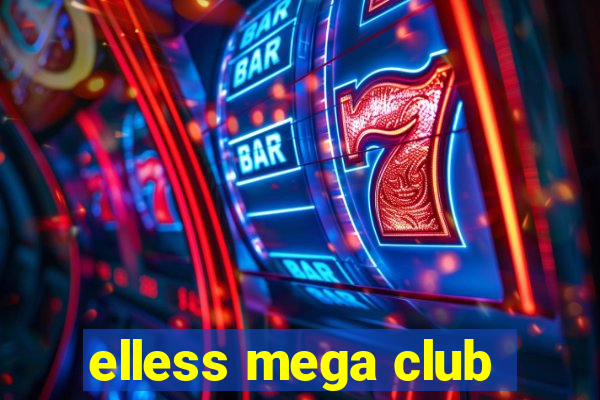 elless mega club