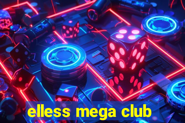 elless mega club