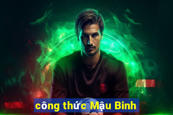 công thức Mậu Binh