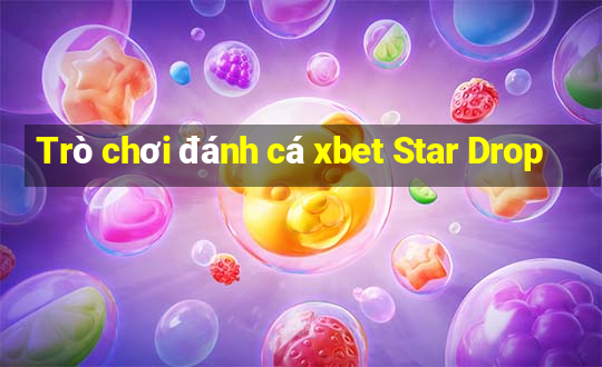 Trò chơi đánh cá xbet Star Drop