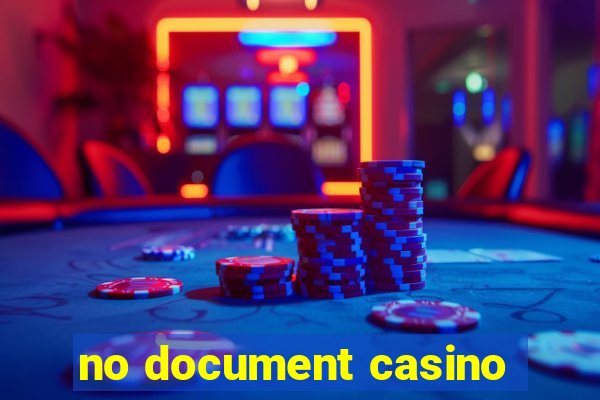 no document casino