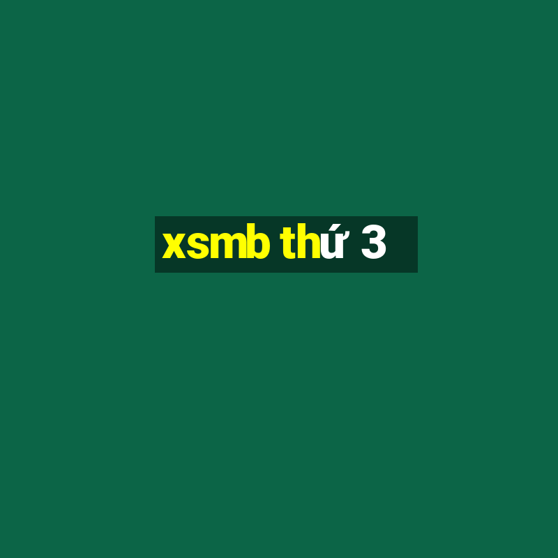 xsmb thứ 3