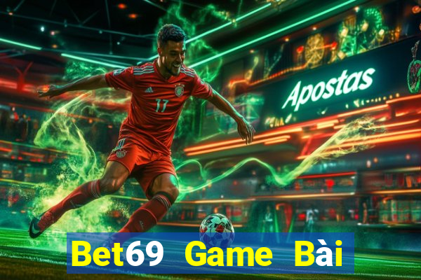 Bet69 Game Bài Đổi Thưởng Uy Tín