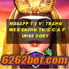 M88app Tải về trang web chính thức của Fun88 Dory