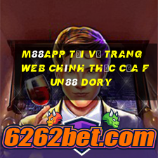 M88app Tải về trang web chính thức của Fun88 Dory