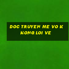 doc truyen me vo khong loi ve