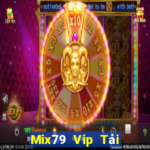 Mix79 Vip Tải Game Bài Đổi Thưởng