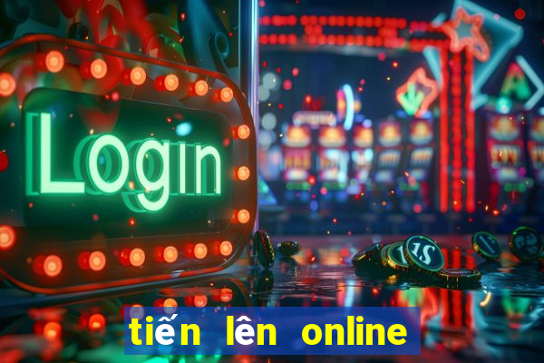 tiến lên online là gì