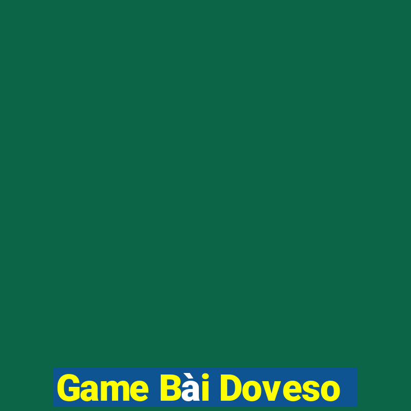 Game Bài Doveso