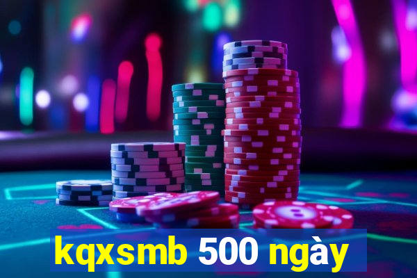 kqxsmb 500 ngày