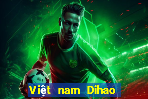 Việt nam Dihao game bài