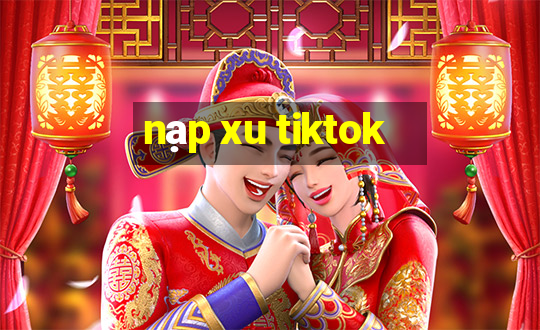 nạp xu tiktok