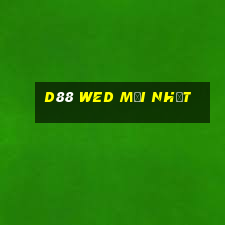 d88 wed mới nhất