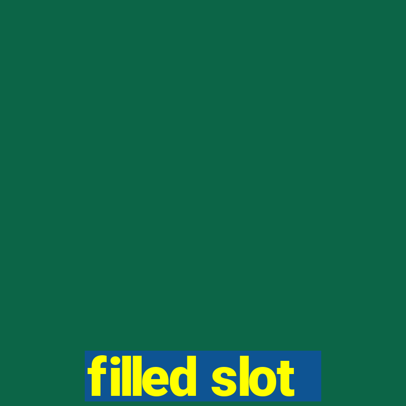 filled slot