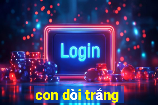 con dòi trắng