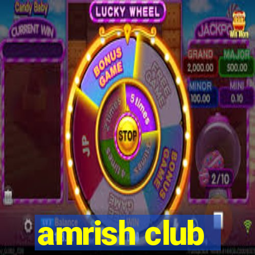 amrish club