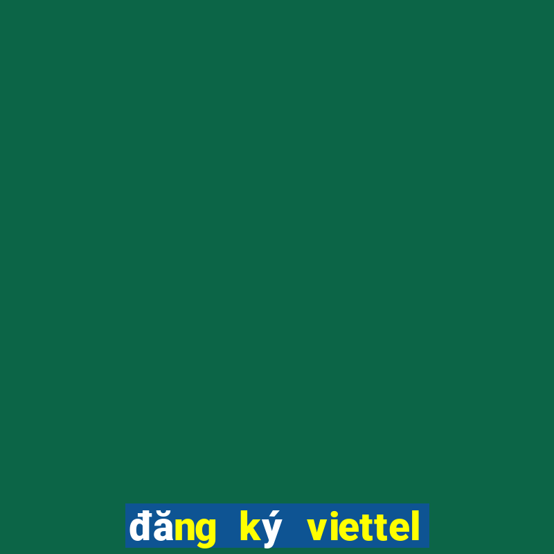 đăng ký viettel tháng 90k