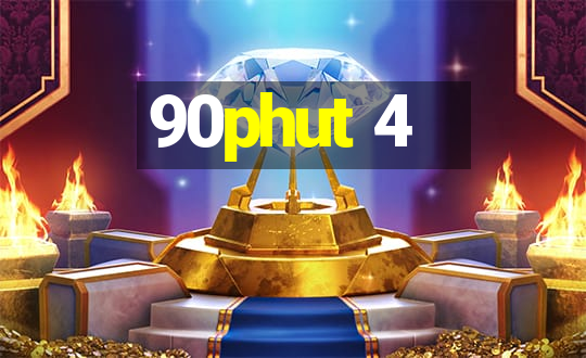 90phut 4