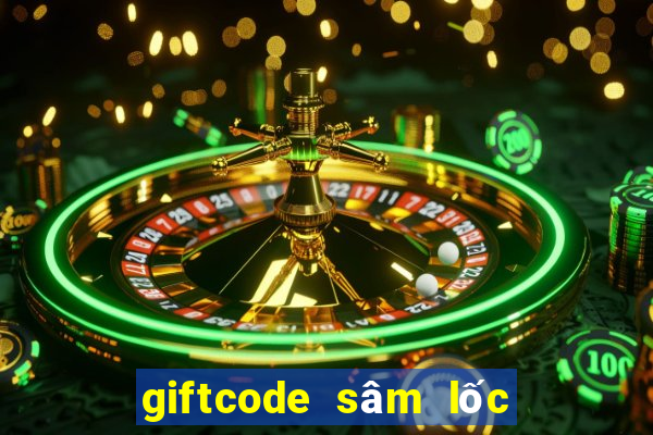 giftcode sâm lốc facebook mới nhất