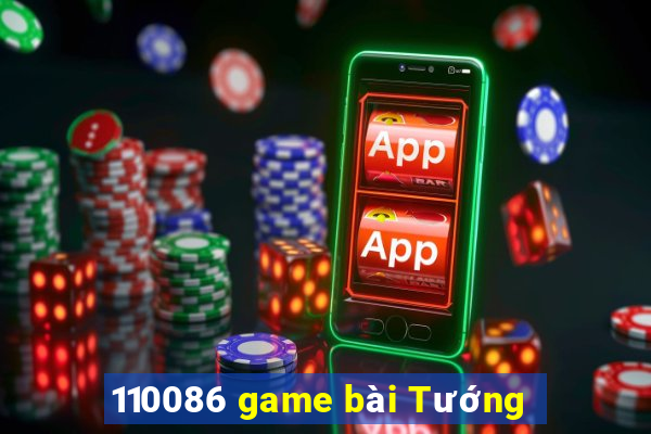 110086 game bài Tướng