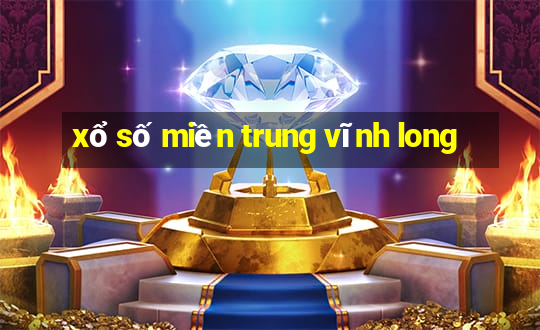 xổ số miền trung vĩnh long