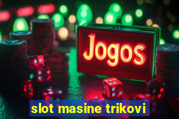 slot masine trikovi