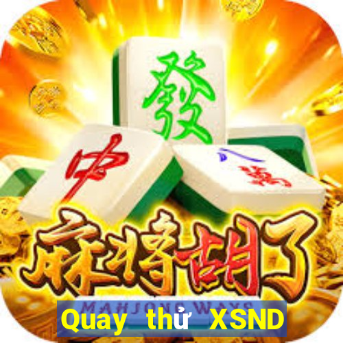 Quay thử XSND Thứ 4