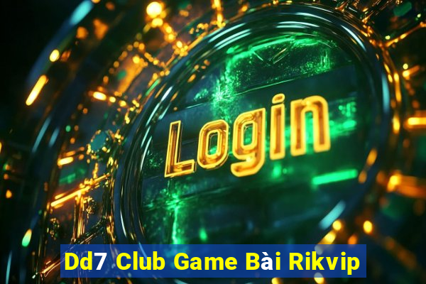 Dd7 Club Game Bài Rikvip