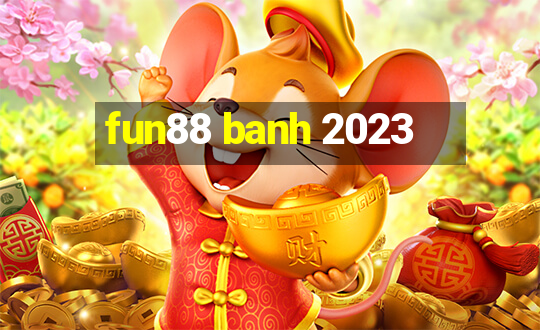 fun88 banh 2023