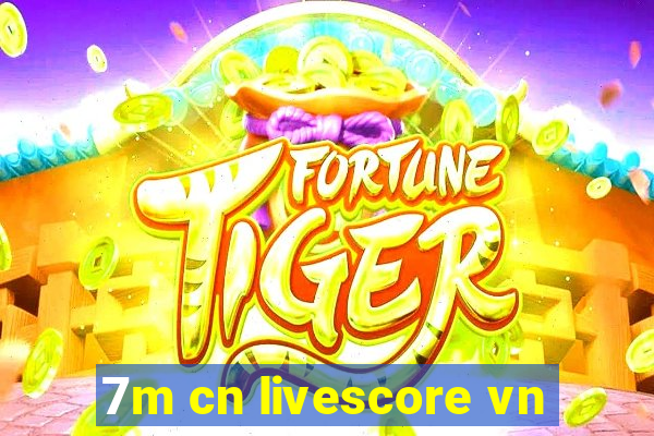 7m cn livescore vn