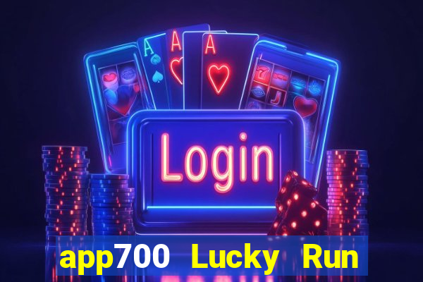 app700 Lucky Run Xổ số